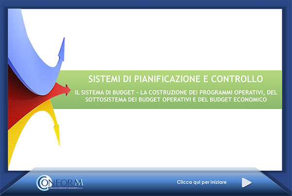 Il Sistema di Budget – La costruzione dei programmi operativi,  del sottosistema dei budget operativi e del budget economico
