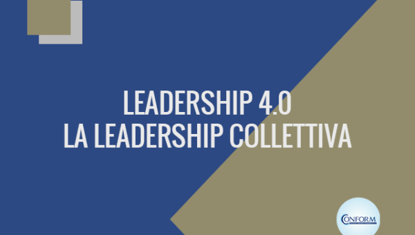 LEADERSHIP 4.0: LA LEADERSHIP COLLETTIVA