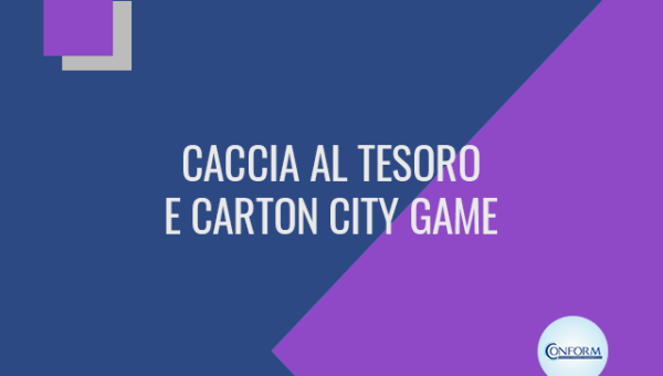 CACCIA AL TESORO E CARTON CITY GAME