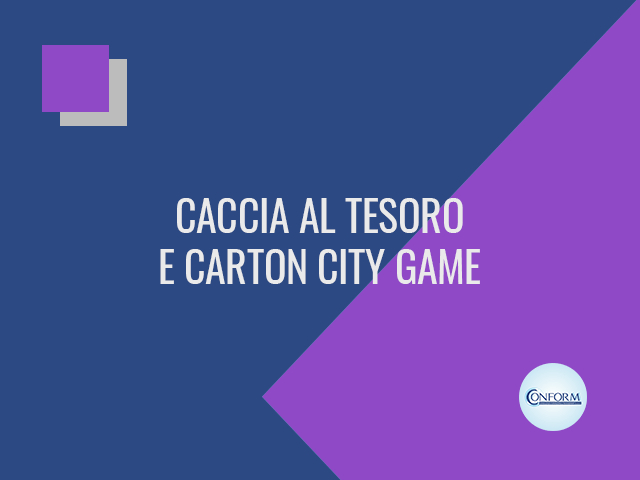 CACCIA AL TESORO E CARTON CITY GAME