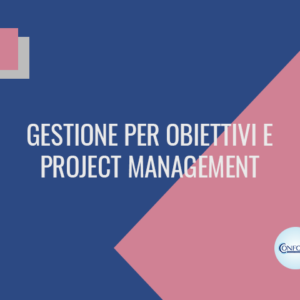 Gestione per obiettivi e Project Management