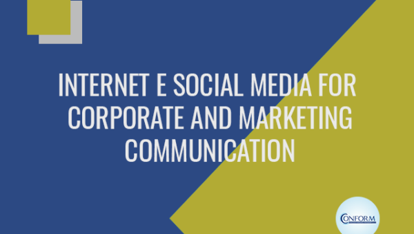 INTERNET E SOCIAL MEDIA FOR CORPORATE AND MARKETING COMMUNICATION