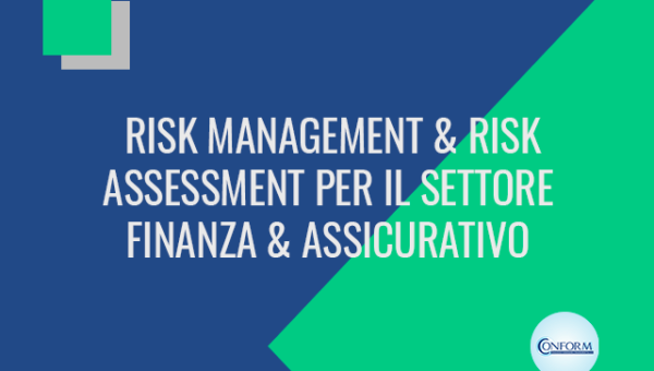 RISK MANAGEMENT & RISK ASSESSMENT PER IL SETTORE FINANZA & ASSICURATIVO