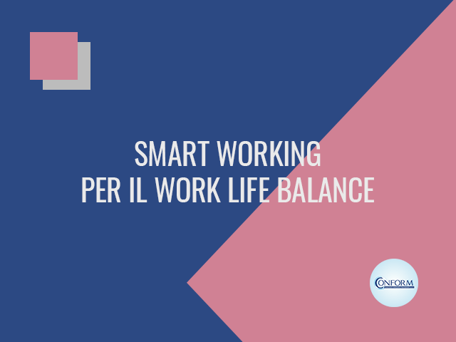 SMART WORKING PER IL WORK LIFE BALANCE