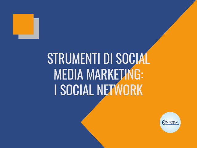 STRUMENTI DI SOCIAL MEDIA MARKETING: I SOCIAL NETWORK